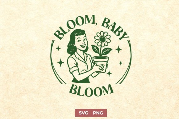 Floral Motivational SVG PNG Bloom Baby