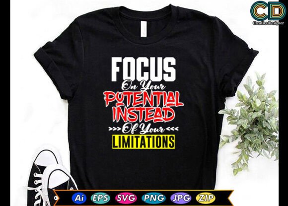 Focus on Your Potential Instead of Your