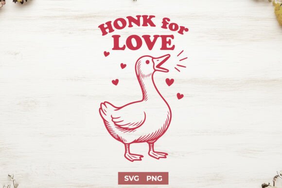 Funny Goose SVG PNG Honk for Love Pun
