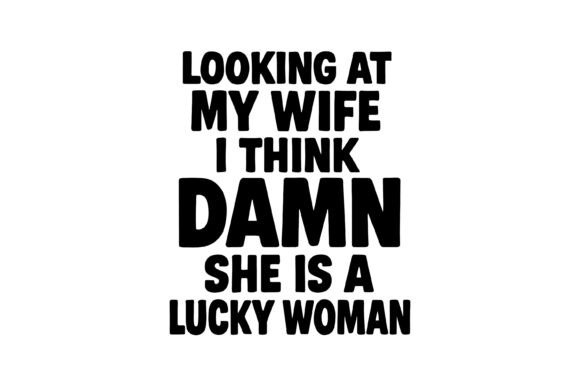 Funny Husband Wife Typography Quote