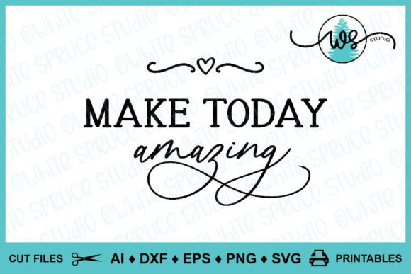 Inspection of Inspiration Logo Make Today Amazing SVG