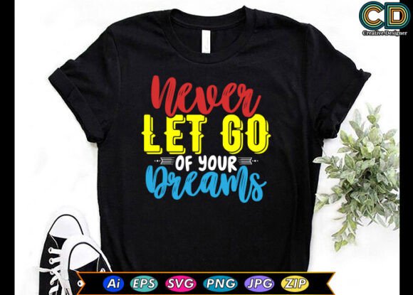Never Let Go of Your Dreams