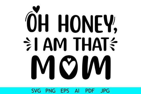 Oh Honey That Mom Quote