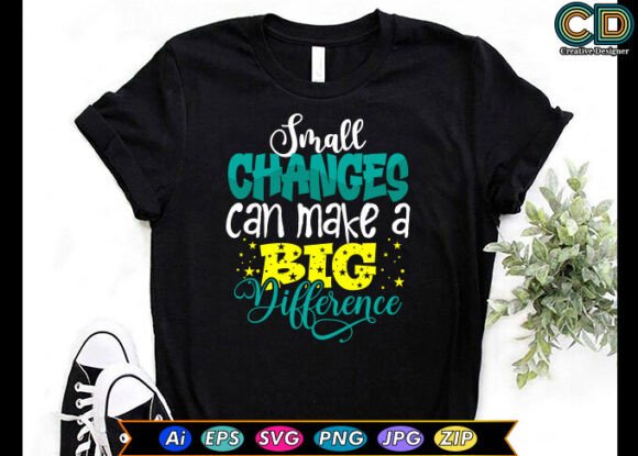Small Changes Can Make a Big Difference